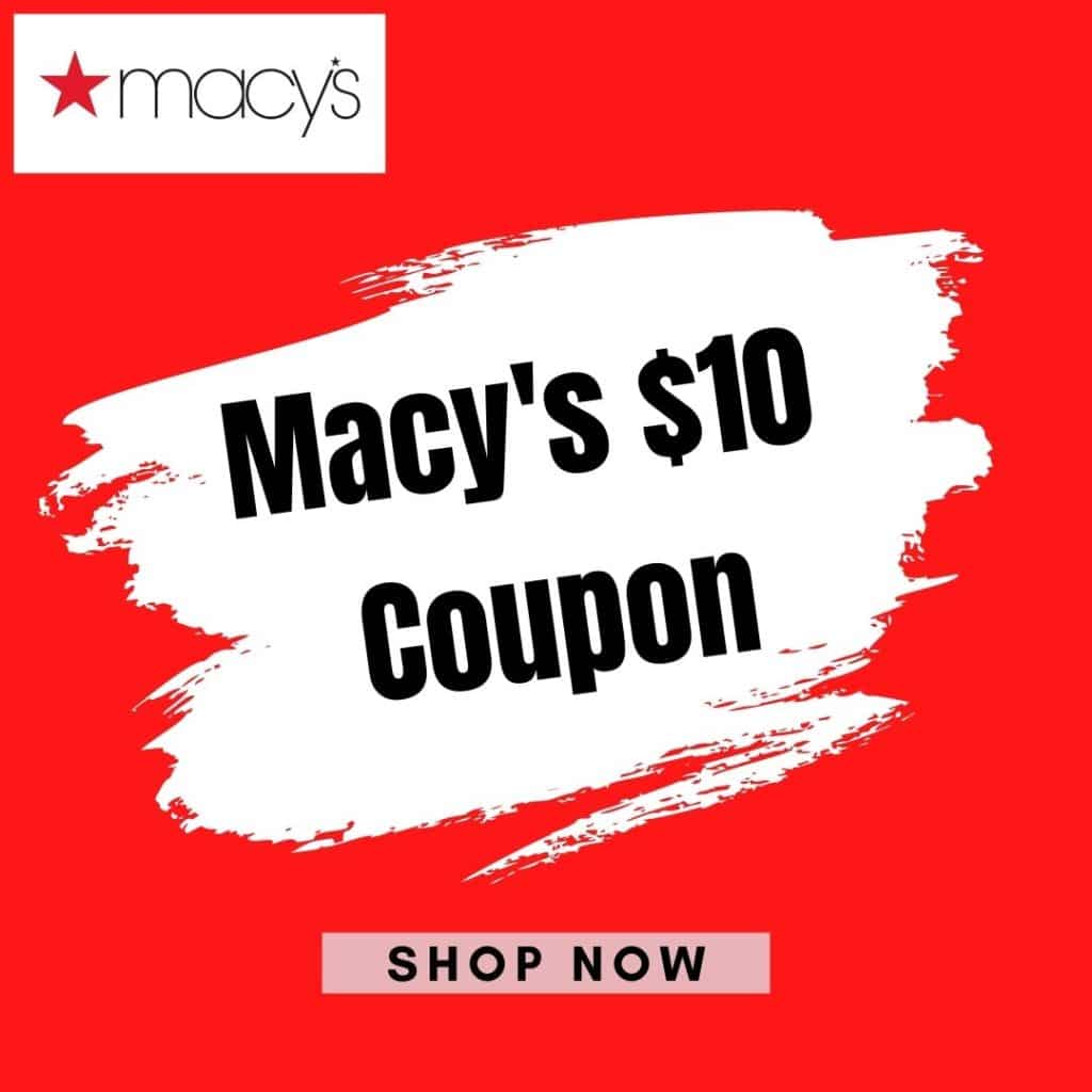 Macys $10 Coupon -June 2024 Macy's Coupons $10 Off $25