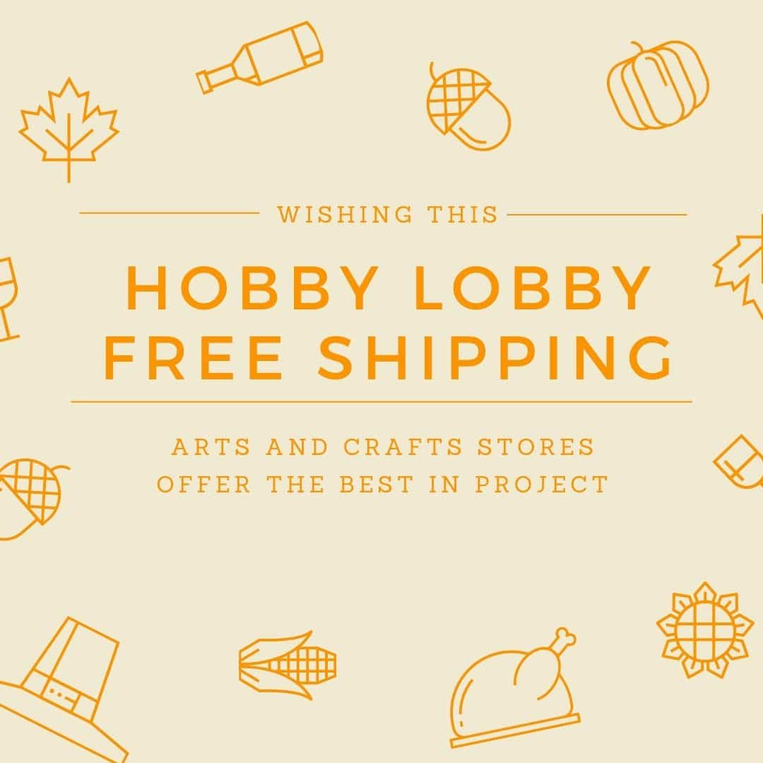 Hobby Lobby Free Shipping Code November 2022 CouponLab