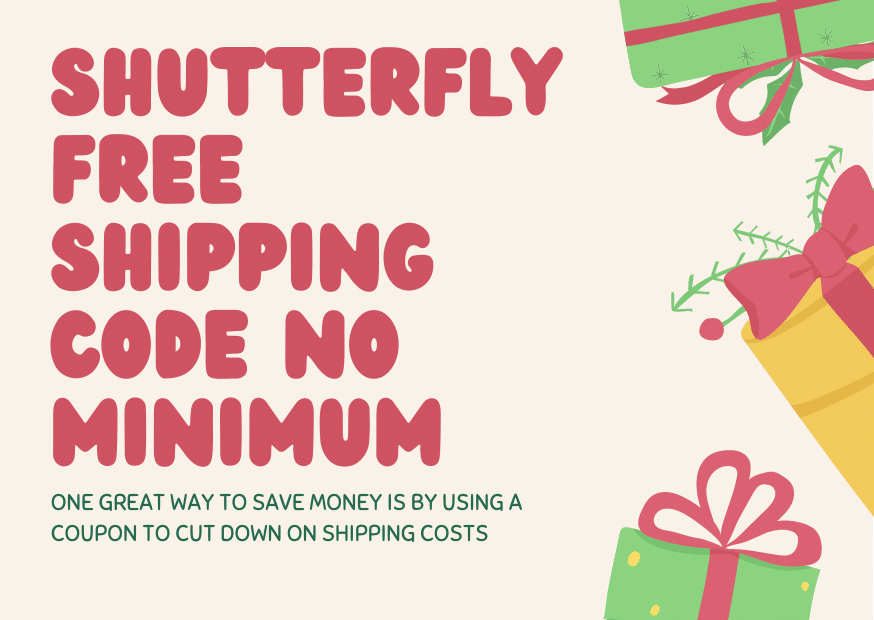 Shutterfly Free Shipping Code No Minimum September 2023