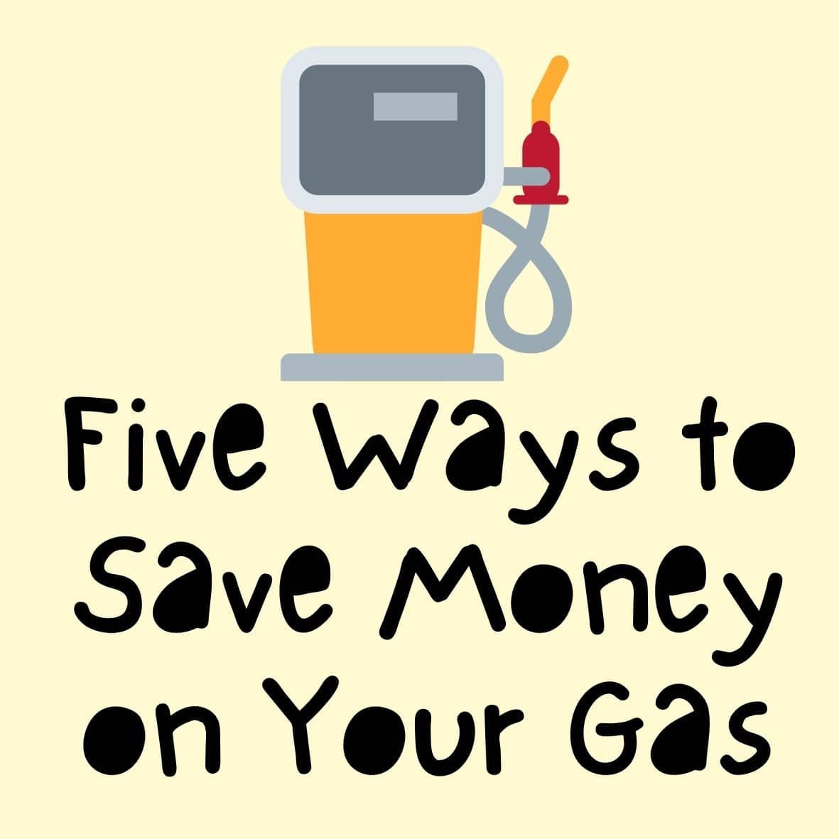 Five Ways to Save Money on Your Gas