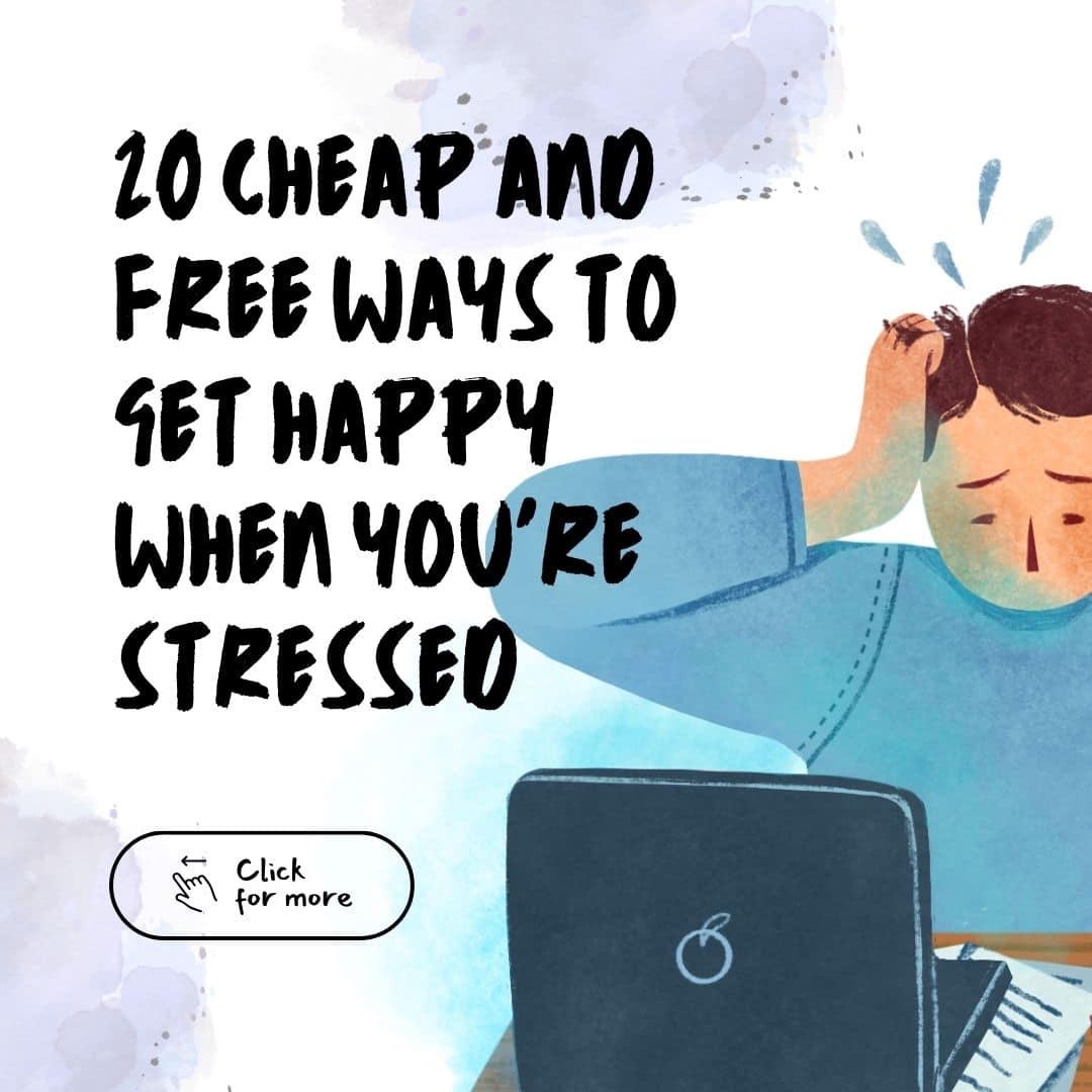 20 Cheap and Free Ways to Get Happy When You're Stressed